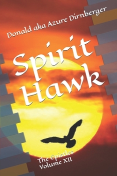 Paperback Spirit Hawk: The Epistles Volume XII Book