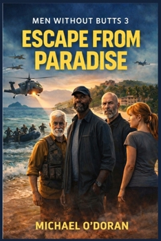 Paperback Escape From Paradise: Men Without Butts 3 Book