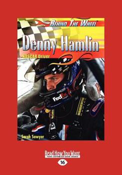 Denny Hamlin: NASCAR Driver - Book  of the Behind the Wheel