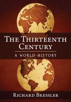 Paperback The Thirteenth Century: A World History Book