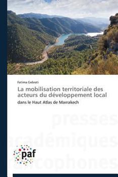 Paperback La Mobilisation Territoriale Des Acteurs Du Développement Local [French] Book