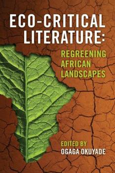 Paperback Eco-Critical Literature: Regreening African Landscapes Book