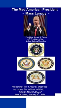 The Mad American President - Mass Lunacy -