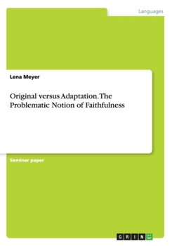 Paperback Original versus Adaptation. The Problematic Notion of Faithfulness Book