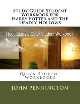 Paperback Study Guide Student Workbook for Harry Potter and the Deadly Hollows: Quick Student Workbooks Book