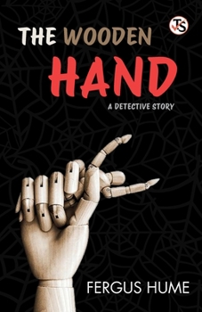 Paperback The Wooden Hand A Detective Story Book