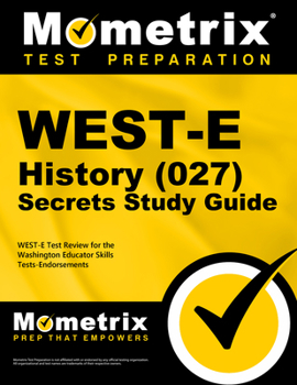 Paperback WEST-E History (027) Secrets Study Guide: WEST-E Test Review for the Washington Educator Skills Tests-Endorsements Book