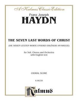 Paperback The Seven Last Words of Christ (Kalmus Classic Edition) Book