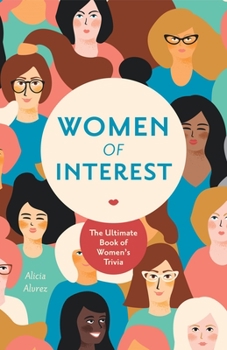 Paperback Women of Interest: The Ultimate Book of Women's Trivia Book