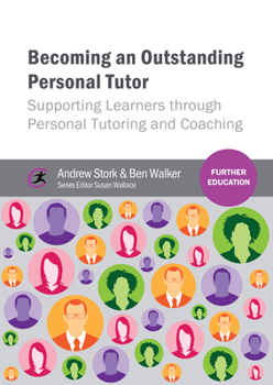 Paperback Becoming an Outstanding Personal Tutor: Supporting Learners Through Personal Tutoring and Coaching Book