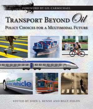 Paperback Transport Beyond Oil: Policy Choices for a Multimodal Future Book