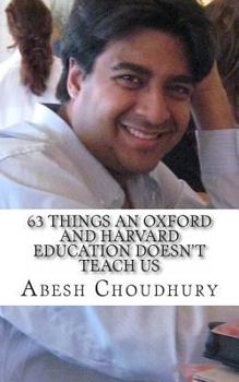 Paperback 63 Things an Oxford and Harvard Education Doesn't Teach Us Book