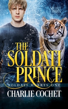 The Soldati Prince (Soldati Hearts) - Book #1 of the Soldati Hearts