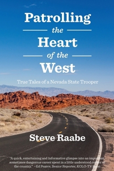 Paperback Patrolling the Heart of the West: True Tales of a Nevada State Trooper Book