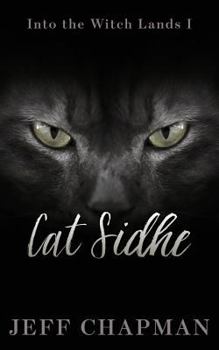 Paperback Cat Sidhe: Into the Witch Lands I Book