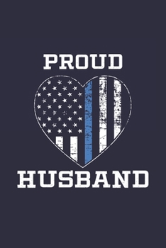 Paperback Proud Husband: Police Husband Thin Blue Line Notebook for Police Officers Book