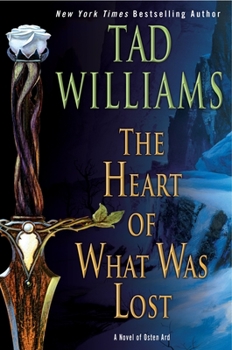 The Heart of What Was Lost - Book #3.5 of the Osten Ard Saga