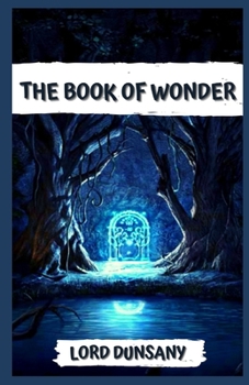 Paperback The Book of Wonder Illustrated Book