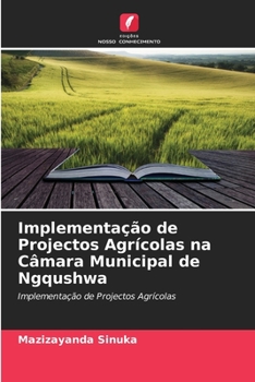 Paperback Implementação de Projectos Agrícolas na Câmara Municipal de Ngqushwa [Portuguese] Book