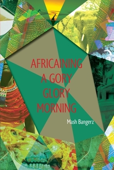 Paperback Africaining a Gory Glory Morning Book