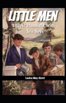 Paperback Little Men Life At Plumfield With Jo's Boys Illustrated Book
