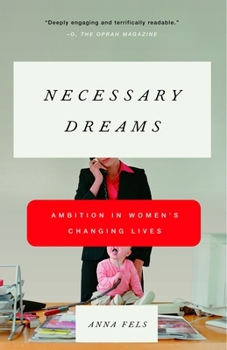 Paperback Necessary Dreams: Ambition in Women's Changing Lives Book