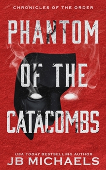 Paperback Phantom of the Catacombs: A Bud Hutchins Supernatural Thriller Book