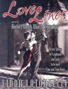 Paperback Love Lines: Perfect Words Worth Repeating Book