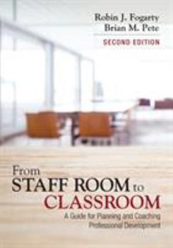 Paperback From Staff Room to Classroom: A Guide for Planning and Coaching Professional Development Book
