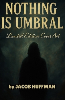 Paperback Nothing Is Umbral: Limited Edition Cover Art Book