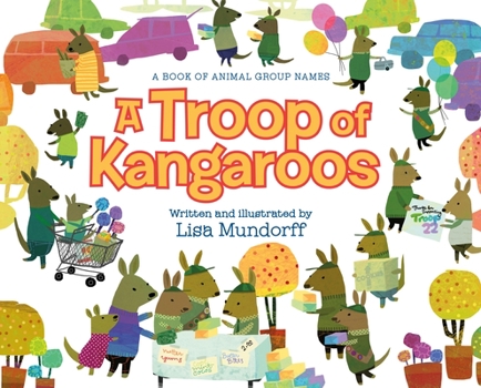 Hardcover A Troop of Kangaroos: A Book of Animal Group Names Book