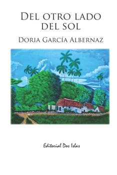 Paperback Del otro lado del sol: Doria García Albernaz [Spanish] Book