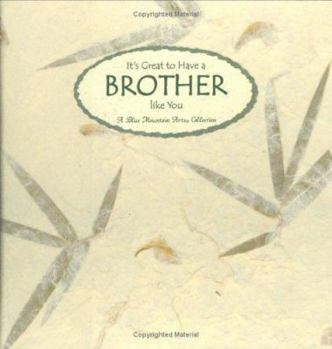 It's Great to Have a Brother Like You: A Collection from Blue Mountain Arts ("Language of ... " Series)