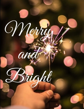 Paperback Merry and Bright: Merry and Bright notebook/journal/planner 100 pages Beautiful writing book