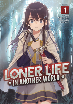 Paperback Loner Life in Another World (Light Novel) Vol. 1 Book