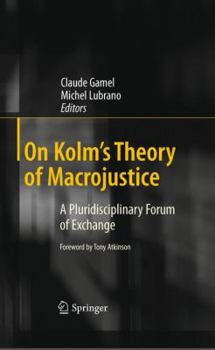 Hardcover On Kolm's Theory of Macrojustice: A Pluridisciplinary Forum of Exchange Book