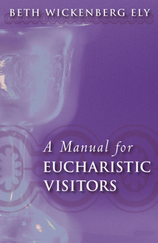 Paperback A Manual for Eucharistic Visitors Book