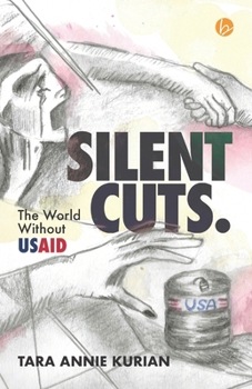 Paperback SILENT CUTS. The World Without USAID Book