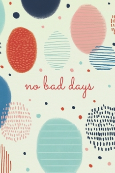 Paperback No bad days notebook: Positive energy lined note book 120 pages "6?9" [French] Book