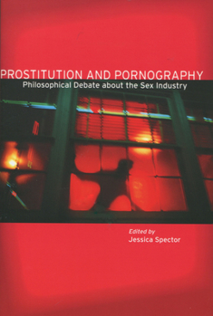 Paperback Prostitution and Pornography: Philosophical Debate about the Sex Industry Book