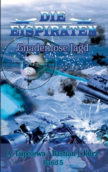 Paperback Die Eispiraten - Gnadenlose Jagd [German] Book