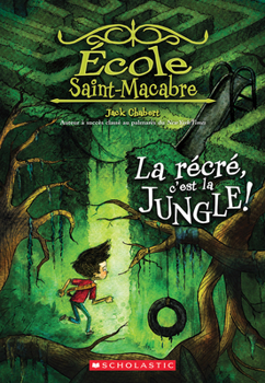 Paperback École Saint-Macabre: N° 3 - La Récré, c'Est La Jungle! [French] Book