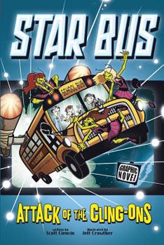 Attack of the Cling-Ons (Star Bus) - Book  of the Star Bus