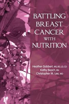 Paperback Battling Breast Cancer With Nutrition Book