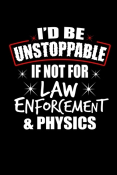 Paperback Notebook: Science Physics Law Unstoppable Gift 120 Pages, 6X9 Inches, Dot Grid Book