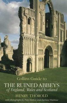 Hardcover The Collins guide to the ruined abbeys of England, Wales, and Scotland Book