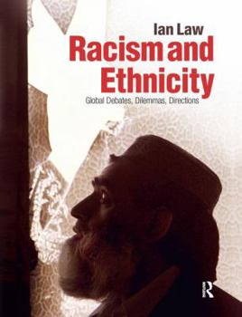 Hardcover Racism and Ethnicity: Global Debates, Dilemmas, Directions Book