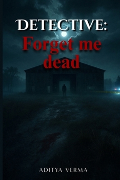 Paperback Detective: Forget Me Dead: A Psychological Thriller Book