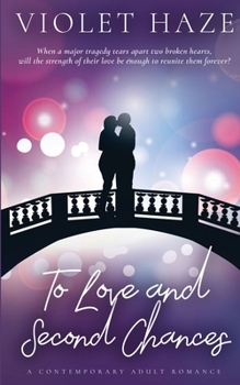 Paperback To Love and Second Chances: A Contemporary Adult Romance Book