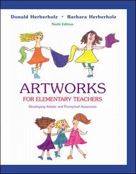 Hardcover Artworks for Elementary Teachers: Developing Artistic and Perceptual Awareness Book